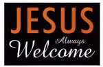 Jesus Always Welcome For Cheap