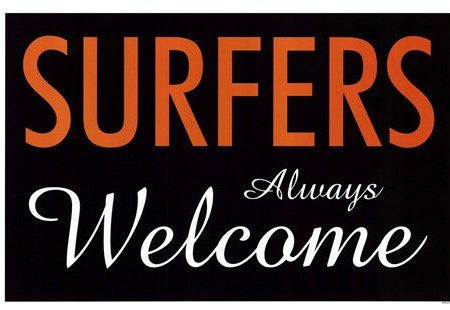 Surfers Always Welcome Online Hot Sale